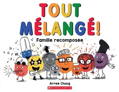 Tout mélangé! : famille recomposée