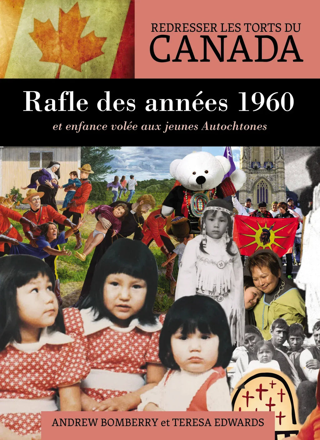 Redresser les torts du Canada - La rafle des années 1960 et l'enfance volée aux jeunes Autochtones