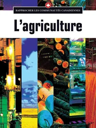 Rapprocher les communautés canadiennes - L'agriculture