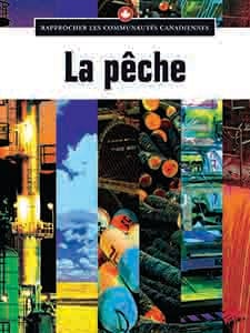 Rapprocher les communautés canadiennes - La pêche