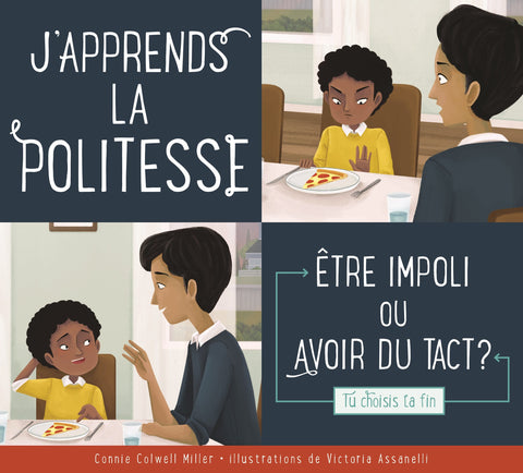 Faire le bon choix - J'apprends la politesse : être impoli ou avoir du tact ?