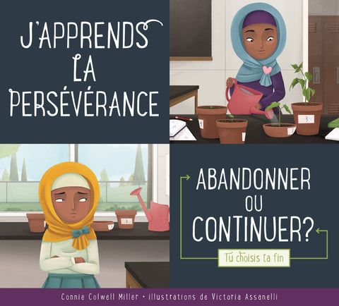 Faire le bon choix - J'apprends la persévérance : abandonner ou continuer ?