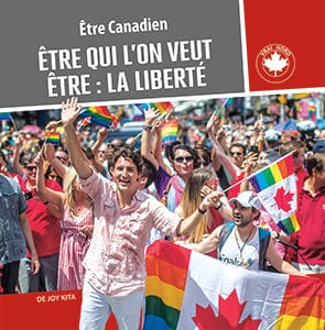 Être Canadien - Être qui l'on veut être : la liberté
