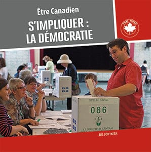 Être Canadien - S'impliquer : la démocratie