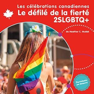Les célébrations du Canada - Le défilé de la fierté 2SLGBTQ+