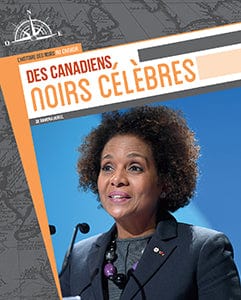 L’histoire des Noirs au Canada - Des Canadiens noirs célèbres