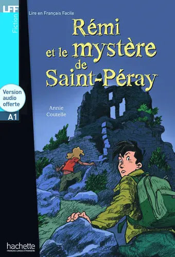 Lire en français facile - Rémi et le mystère de Saint-Péray - A1