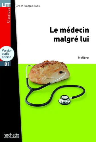 Lire en français facile - Le médecin malgré lui - B1