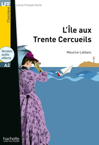 Lire en français facile - L'Île aux Trente Cercueils - A2