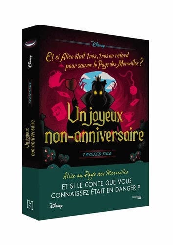 Un joyeux non-anniversaire : Et si Alice était très très en retard pour sauver le Pays des Merveilles