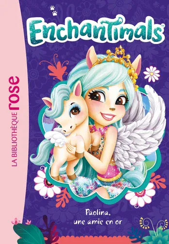 Enchantimals T21 - Paolina, une amie en or