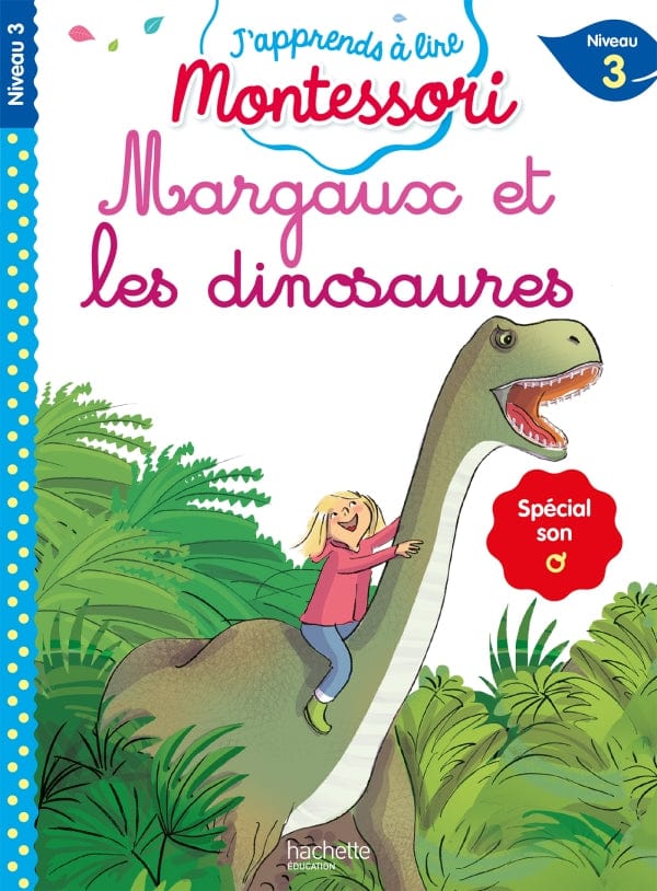 J'apprends à lire Montessori - Margaux et les dinosaures - Niveau 3