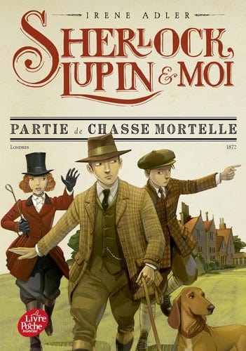 Sherlock, Lupin et moi T09 - Partie de chasse mortelle