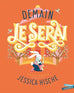 Demain, je serai
