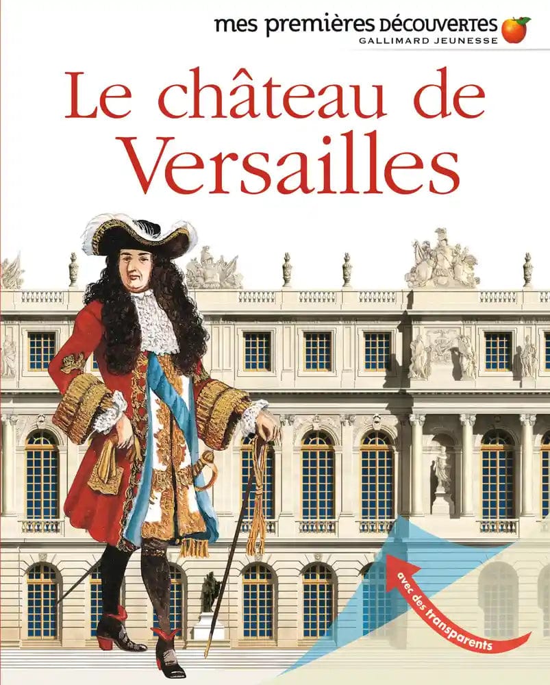Mes premières découvertes - Le château de Versailles