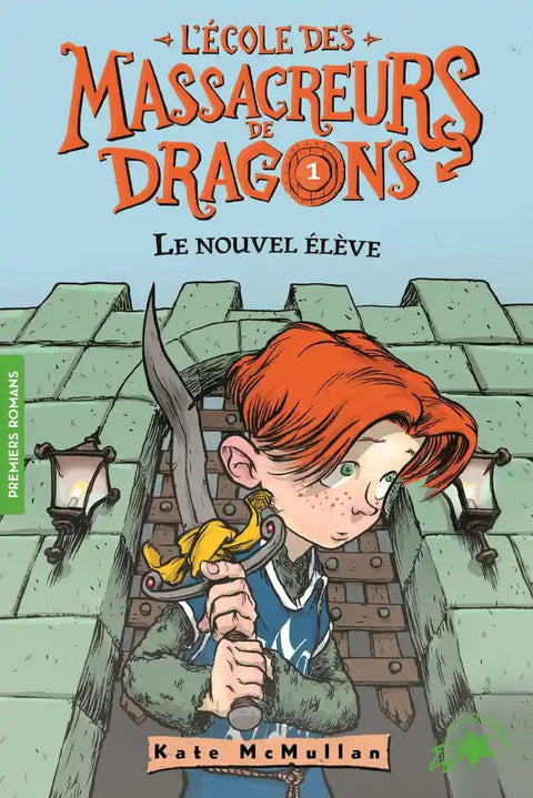 L'Ecole des Massacreurs de Dragons T01 - Le nouvel élève