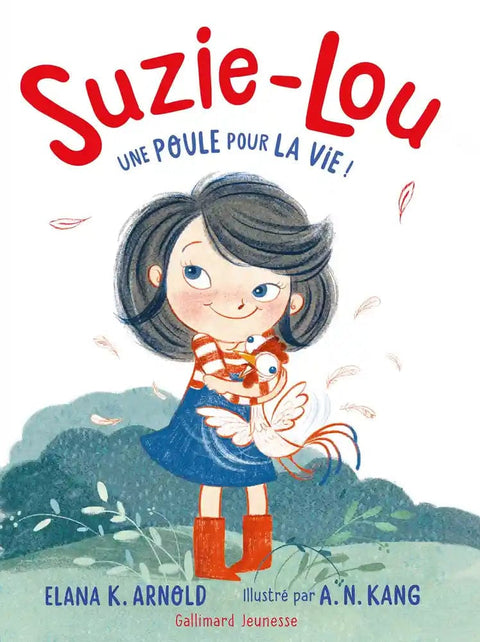 Suzie-Lou T01 - Une poule pour la vie !