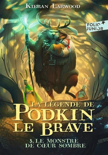 La légende de Podkin Le Brave T03 - Le monstre de cœur sombre