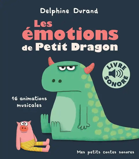 Livre sonore - Les émotions de Petit Dragon