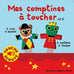 Touche Écoute - Mes comptines à toucher 2