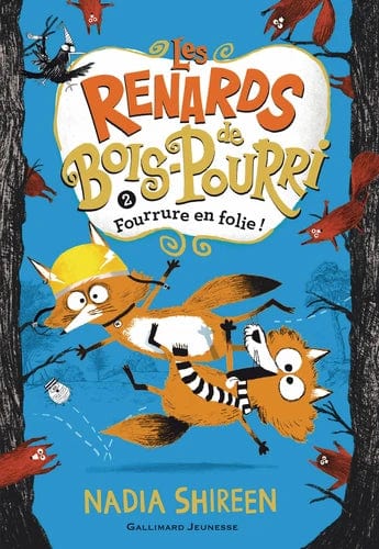 Les renards de Bois-Pourri T02 - Fourrure en folie !