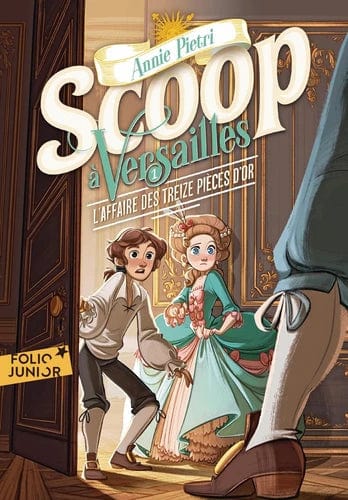 Scoop à Versailles T01 - L'affaire des treize pièces d'or