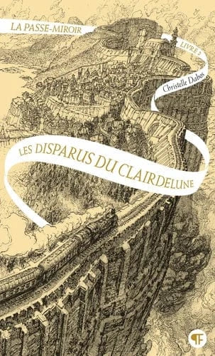 La passe-miroir T02 - Les disparus du Clairdelune