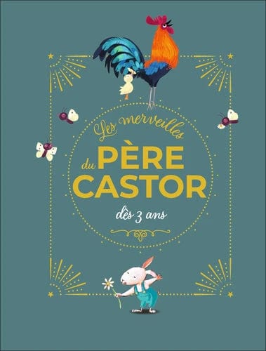 Les merveilles du Père Castor - Dès 3 ans