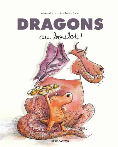 Les histoires du Père Castor - Dragons, au boulot