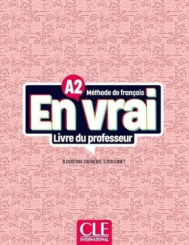 En vrai - livre du professeur - niveau A2