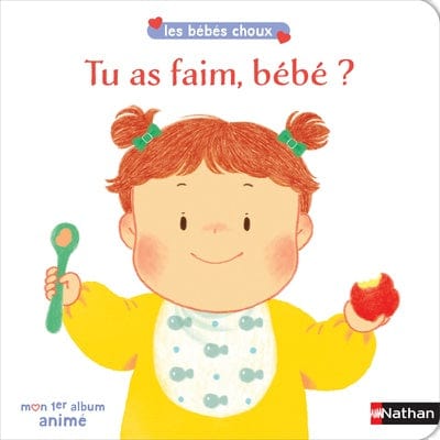 Les bébés choux - Tu as faim, bébé ?