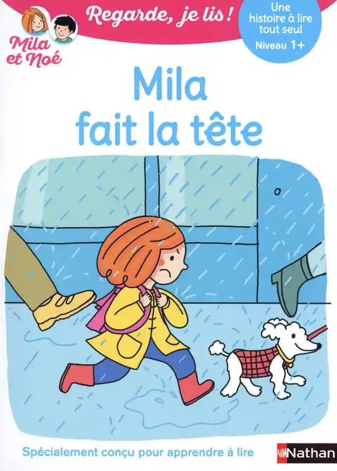 Regarde, je lis ! - Niveau 1+ - Mila fait la tête