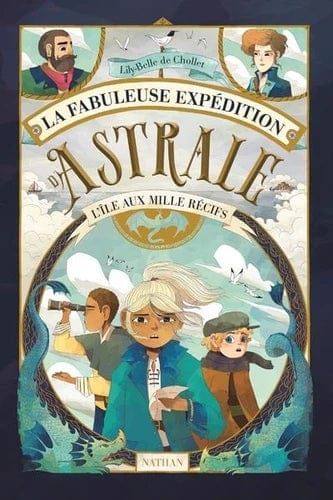 La fabuleuse expédition d'Astrale  - L'île aux mille récifs