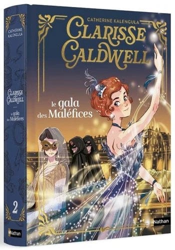 Clarisse Caldwell T02 - Le gala des maléfices