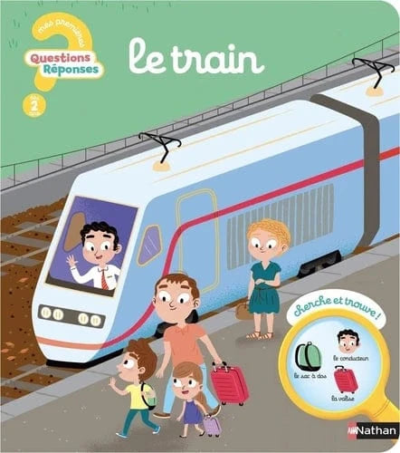 Mes premières Questions? Réponses! - Le train