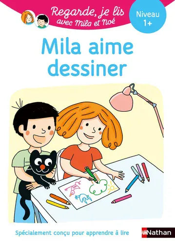 Regarde, je lis ! - Niveau 1+ - Mila aime dessiner