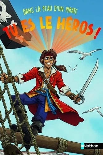 Tu es le héros ! - Dans la peau d'un pirate