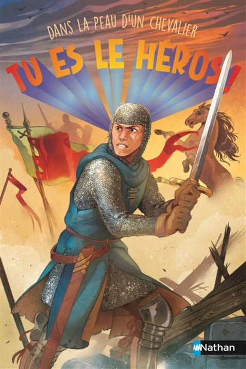 Tu es le héros ! - Dans la peau d'un chevalier