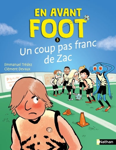 En avant foot T03 - Un coup pas franc de Zac