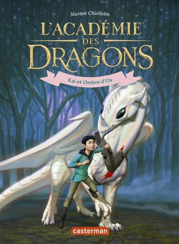 L'Académie des dragons T05 - Kai et Ombre d’Os