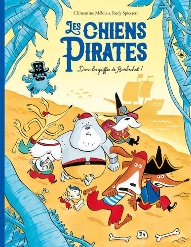 Les chiens pirates T03 - Dans les griffes de Barbechat
