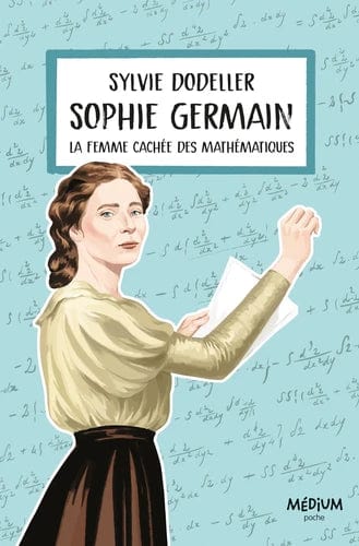 Sophie Germain - La femme cachée des mathématiques