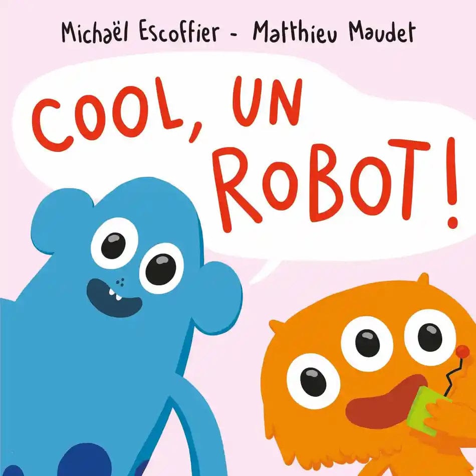 Cool, un robot !