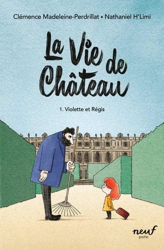 La vie de château T01 - Violette et Régis