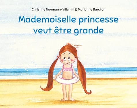 Mademoiselle princesse veut être grande