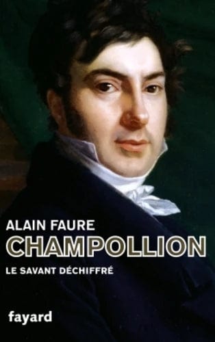 Champollion - Le savant déchiffré