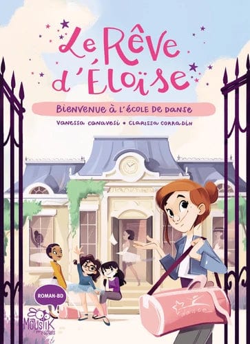 Le rêve d'Éloïse T01 - Bienvenue à l'école de danse