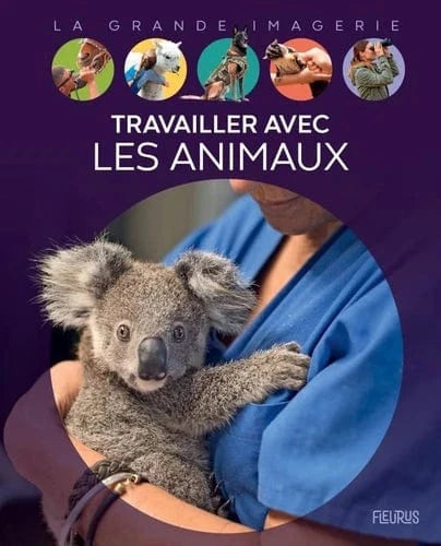 La grande imagerie - Travailler avec des animaux