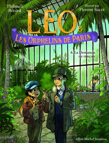 Léo et les orphelins de Paris T06 - La demande de rançon
