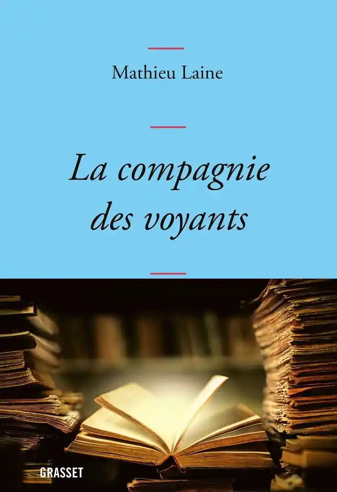 La compagnie des voyants - Ces grands romans qui nous éclairent